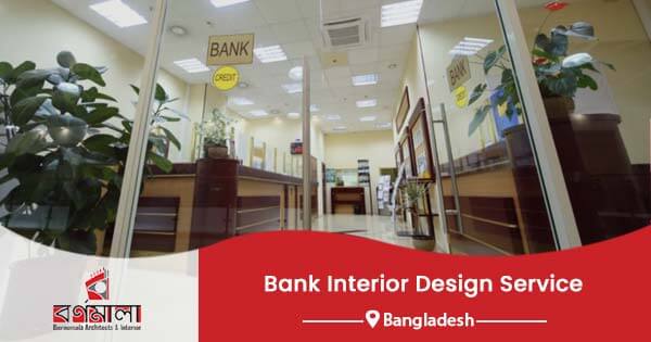 Bank Interior Design Service in Bangladesh