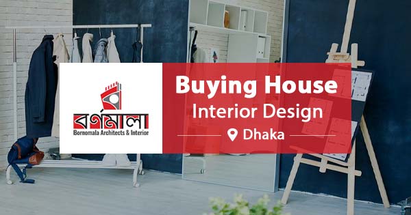 Buying House Interior Design Service in Dhaka, Bangladesh