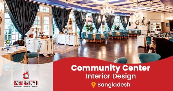 Community Center interior design in Dhaka, Bangladesh