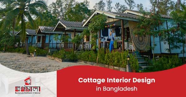 Cottage Interior Design in Bangladesh