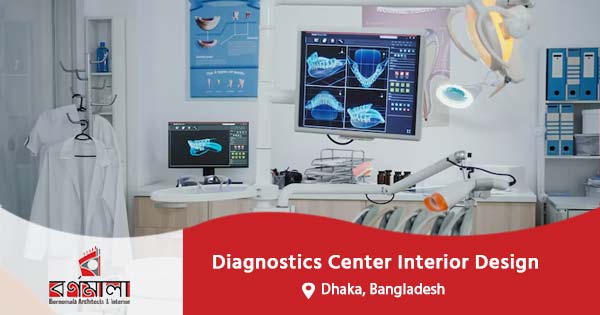 Diagnostics Center interior design in Bangladesh