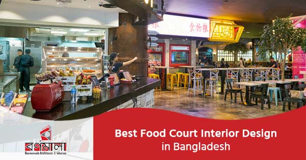 Best Food Court Interior Design in Bangladesh