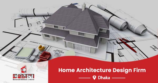 Home Architecture Design Firm in Dhaka