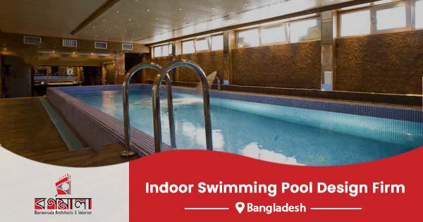Indoor Swimming Pool Design Firm in Bangladesh