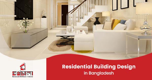 Residential building design in Bangladesh